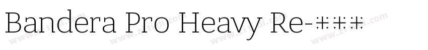 Bandera Pro Heavy Re字体转换